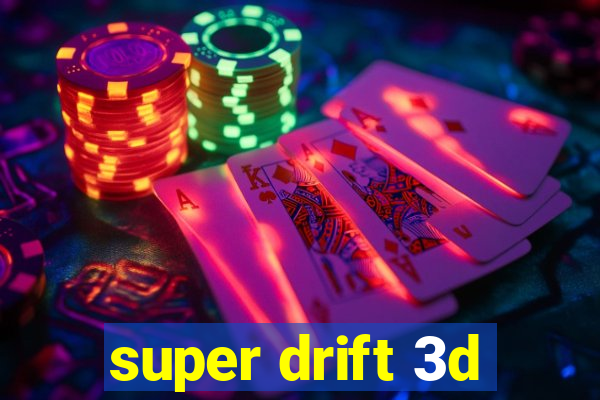 super drift 3d